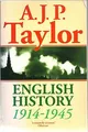 English History 1914-1945 (Oxford History of Engl by Taylor, A. J. P. 0192801406
