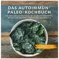 Das Autoimmun Paleo-Kochbuch