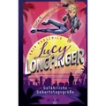 Lucy Longfinger – einfach unfassbar!: Gefährliche Geburtstagsgrüße: Band 1  ...