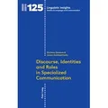 Peter Lang Discourse, Identities and Roles in Specialized Communication (Giuliana Elena Garzone, James Archibald, 2010) (56030285)