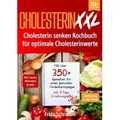 Cholesterin XXL - Cholesterin senken Kochbuch für optimale Cholesterinwerte