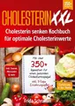 Cholesterin XXL - Cholesterin senken Kochbuch für optimale Cholesterinwerte Frid