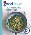 Good Food: 30-minute suppers by Good Food Guides 1849908702 FREE Shipping