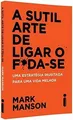 A Sutil Arte de Ligar o F*da-se von Manson Mark | Buch | Zustand gut