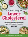 Eat Your Way to Lower Cholesterol: Recipes to Reduce Cholesterol by Up to 20%