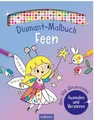 Diamant-Malbuch Feen: Über 900 Glitzersteine – Ausmalen und Verzieren | Kreative Kombination aus Diamond Painting und Ausmalbuch ab 5 Jahren