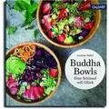 Buddha Bowls Eine Schüssel voll Glück