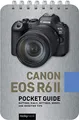 Canon EOS R6 II Pocket Guide: Buttons, Dials, Settings, Modes, and Shooting Tips (Pocket Guides for Photographers)