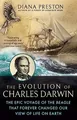 The Evolution of Charles Darwin: The..., Preston, Diana
