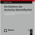 Die Kohärenz der deutschen Rohstoffpolitik von Benjamin Laag / Nomos / Taschenbuch