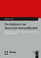 Benjamin Laag | Die Kohärenz der deutschen Rohstoffpolitik | Taschenbuch (2016)