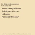 Die Kohärenz der deutschen Rohstoffpolitik: Ressortübergreifendes Selbstgespr?