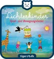 tigercard - Lichterkinder: Spiel und Bewegungslieder,