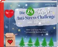 Die 24-Tage-Anti-Stress-Challenge im Advent ZUSTAND SEHR GUT