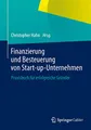 Finanzierung und Besteuerung von Start-up-Unternehmen: Praxisbuch für erfolgreiche Gründer (German Edition)