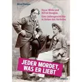 Jeder mordet, was er liebt