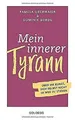 Mein innerer Tyrann. Über die Kunst, sich selbst nicht i... | Buch | Zustand gut