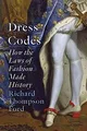 Dress Codes: How the Laws of Fashion Made History v... | Buch | Zustand sehr gut