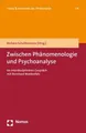 Zwischen Phänomenologie und Psychoanalyse Barbara Schellhammer