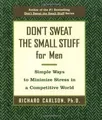 Dont Sweat the Small Stuff for Men: Simple Ways to... | Buch | Zustand sehr gut
