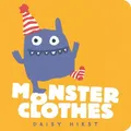 Monster Clothes (Daisy Hirst's Monster Books) by Hirst, Daisy 1406389412