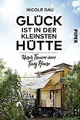 Glück ist in der kleinsten Hütte: Unser Traum vom Tiny H... | Buch | Zustand gut