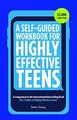 A Self-Guided Workbook for Highly Effective Teens: A Com... | Buch | Zustand gut