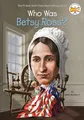 Who Was Betsy Ross?, Who HQ