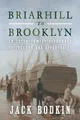 Jack Bodkin Briarhill to Brooklyn (Taschenbuch) (US IMPORT)