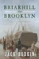 Briarhill To Brooklyn: An Irish Family's Journey To Freedom Und O-Ring