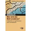 Bodenlos - Wer wird die Welt ernähren? von Matthias Martin Becker / Papyrossa Verlags GmbH + / Taschenbuch