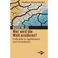 Bodenlos – Wer wird die Welt ernähren?
