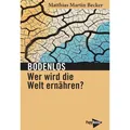 Papyrossa Bodenlos - Wer wird die Welt ernähren? (Deutsch, Matthias Martin Becker, 2025) (56412090)