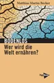 Buch Bodenlos – Wer wird die Welt ernähren? Taschenbuch  PapyRossa R3