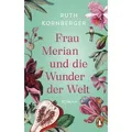 Frau Merian und die Wunder der Welt
