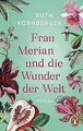 Frau Merian und die Wunder der Welt: Roman. »Atembe... | Buch | Zustand sehr gut