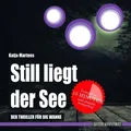 Still liegt der See (Badebuch) Der wasserfeste Thriller für die Wanne