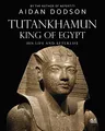 Tutankhamun, King of Egypt: His Life and Afterlife (Lives and Afterlives)