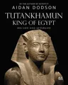 Aidan Dodson Tutankhamun, King of Egypt (Gebundene Ausgabe) Lives and Afterlives
