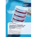 The Effects of Nicotine on Mesenchymal Stem Cell Function von Carlos Carballosa / SPS / Taschenbuch