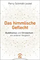 Perry Schmidt-Leukel | Das himmlische Geflecht | Buch | Deutsch (2022) | 416 S.