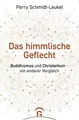 Das himmlische Geflecht: Buddhismus und Christentum – ei... | Buch | Zustand gut