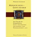 Mensch sein - Gott feiern. Neue Texte für den Wortgottesdienst von Werner Eizinger / Pustet Friedrich GmbH / Buch