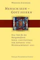 Mensch sein - Gott feiern. Neue Texte für den Wortgottesdienst: Sonn- und Festtage der Advents- und Weihnachtszeit A/B/C