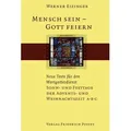 Mensch sein - Gott feiern. Neue Texte für den Wortgottesdienst
