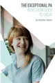Baker Heather The Exceptional PA - Move from Good to Great (Taschenbuch)
