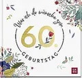 Was ich dir wünsche zum 60. Geburtstag: Edles Gesch... | Buch | Zustand sehr gut
