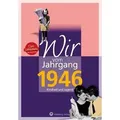 Wir vom Jahrgang 1946 - Kindheit und Jugend
