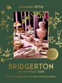 Kochbuch Bridgerton. Der offizielle Genuss-Guide: Stilvoll Gastgeben wie in der Emily Timberlake