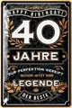 LANOLU Blechschild Schild 40 Geburtstag - SCHILD 40 JAHRE LEGENDE - Geschenke für den 40 Geburtstag Mann, lustiges Schild 40 Geburtstag Deko als lustige Geburtstagskarte - Metallschild 20x30cm